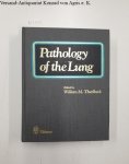 Thurlbeck, William M.: - Pathology of the Lung