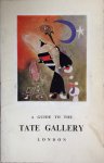 Martin Butlin, Mary Chamot, Dennis Farr, Ronald Alley - A Guide to the Tate Gallery in London - An introduction to British and Modern Foreign Art