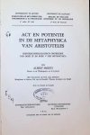 Albert Smeets - Act en potentie in de Metaphysica van Aristoteles Historisch-Philologisch onderzoek van boek IX en boek V der Metaphysica