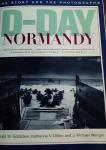 Goldstein, Donald M. - D-Day Normandy: The Story and the Photographs / The Story and the Photographs