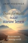 Jaap Hiddinga - Transformatie naar nieuw leven