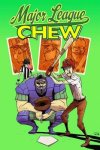 John Layman - Chew Volume 5 Major League Chew