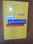 Bril, Martin ea. - Goed gebundeld 1999. Nederlandse verhalen van nu