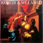 Carter Ratcliff, Vitaly Komar, Aleksandr Melamid - Komar & Melamid