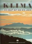 Lieckfeld Claus - Peter en Dr. Dietmar Quist   ..  Gerd Schuster - Klima. Die kraft mit der wir leben