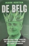 KOSTER Mark - De Belg. Christian Van Thillo, de mediakoning van de Lage Landen