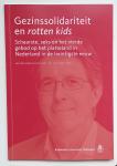 Klep, Dr. Paul M.M. - Gezinssolidariteit in rotten kids (Afscheidsrede Radboud Universiteit Nijmegen 25-11-2011)*