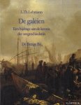 Lehmann, L.Th. - De galeien. Een bijdrage aan de kennis der zeegeschiedenis