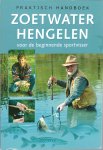 Göllner, Armin - Zoetwater hengelen voor de beginnende sportvisser -Praktisch handboek