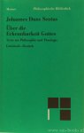 DUNS SCOTUS, JOHANNES - Über die Erkennbarkeit Gottes. Texte zur Philosophie und Theologie. Lateinisch-Deutsch. Herausgegeben und übersetzt von Hans Kraml, Gerhard Leibold, Vladimir Richter. DUNS SCOTUS, JOHANNES - Über die Erkennbarkeit Gottes. Texte zur Philosophie und Theologie. Lateinisch-Deutsch. Herausgegeben und übersetzt von Hans Kraml, Gerhard Leibold, Vladimir Richter.