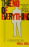 APPIGNANESI, R., (ED.) - The end of everything: postmodernism and the vanishing of the human. Lyotard, Haraway, Plato, Heidegger, Habermas, Mcluhan. Foreword by Will Self. Introduction by Stuart Sim.