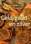 Eric Mecking ; Elmer Hogervorst - Geld, goud en zilver verleden, heden en een handleiding voor de toekomst