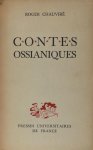 Chauviré, Roger. - Contes ossianiques.
