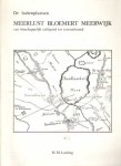 Luning, H.M. - De buitenplaatsen Meerlust Bloemert Meerwijk. Van bisschoppelijk tafelgoed tot recreatieoord