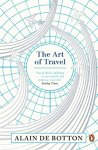 Alain de Botton - The Art of Travel
