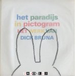 Ella Reitsma - Het paradijs in pictogram. Het werk van Dick Bruna