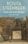 Rosita Steenbeek - (1) Over Antieke Wegen