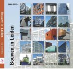 Inge van den Berg - Bouwen in Leiden 1994-2015>