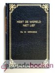 Verhoeks, ds. W. - Hebt de wereld niet lief --- 10 preken