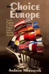 Andrew Moravcsik - Choice For Europe