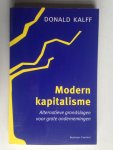 Kalff, Donald - Modern Kapitalisme, Alternatieve grondslagen voor grote ondernemingen Kalff, Donald - Modern Kapitalisme, Alternatieve grondslagen voor grote ondernemingen