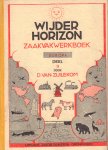 Zuilekom, D. van - Wijder Horizon, Zaakvakwerkboek Nederland Deel I + Europa deel II + De Wereld Deel III, hardcovers met linnen rug, zeer goede staat (stempel school op titelpagina)