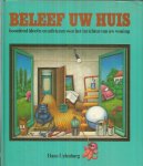 Uylenburg, Hans - Beleef uw huis - boordevol ideeen en adviezen voor het inrichten van uw woning