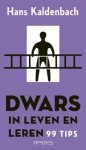 Hans Kaldenbach - Dwars in leven en leren