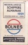  - Nederlandse Schippers-almanak voor het jaar 1959. Jaarboekje der Koninklijke Schippersvereniging Schuttevaer" 63e jaargang"