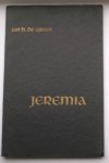 GROOT, JAN H. DE, - Jeremia.