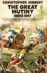 Hibbert, Christopher - The great mutiny. India 1857