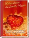 - Leise glänzt die dunkle Nacht