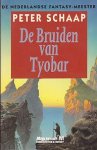 Schaap, Peter - De Bruiden van Tyobar