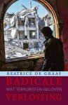 Beatrice de Graaf - Radicale verlossing