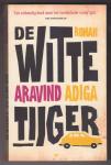 ADIGA, ARAVIND (1974) - De witte tijger