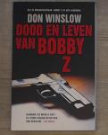 Winslow, Don - Dood en leven van Bobby Z