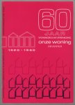 G Grootoonk - 60 jaar Woningbouwvereniging Onze Woning Deventer : 1920-1980