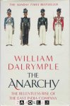 William Dalrymple - The Anarchy: The Relentless Rise of the East India Company William Dalrymple - The Anarchy: The Relentless Rise of the East India Company