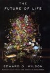 Wilson, Edward O. - The Future of Life