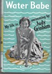 Grinham, Judy - Water babe -My life in swimming