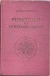 Steiner, Rudolf - EURYTHMIE ALS SICHTBARER GESANG. Ein Vortragszyklus gehalten vom 19. bis 27. Februar 1924 im Goetheanum.  Nach einer vom Vortragenden nicht durchgesehenen Nachschrift herausgegeben mit Vorwort und Inhaltsauszug von Marie Steiner