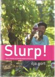 Gort, Ilja - Slurp - Eten, drinken en zelf wijn kopen in Frankrijk