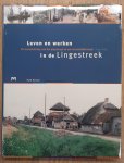 BRUSSE, PAUL. - De ontwikkeling van het platteland in een verstedelijkt gebied 1850 - 2000. Leven en werken in de Lingestreek.