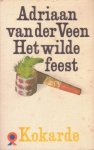 Veen, Adriaan van der - Het wilde feest