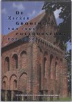 [Red.] Justin Kroesen , [Red.] Regnerus Steensma - De Groninger Cultuurschat Kerken van 1000 tot 1800