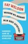Fay Weldon - (1) Waarom Wil Niemand Mijn Boek Uitgeven?