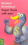 Rindert Kromhout - Super Duck valt aan!
