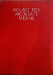 R. Phillips, - Houses for moderate means, second edition, revised and enlarged