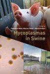 Dominiek Maes, Marina Sibila, Maria Pieters - Mycoplasmas in Swine Dominiek Maes, Marina Sibila, Maria Pieters - Mycoplasmas in Swine
