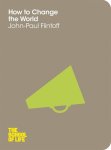 John-Paul Flintoff - How To Change The World